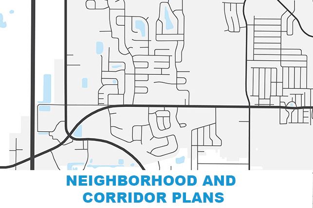Neighborhood and Corridor Plans